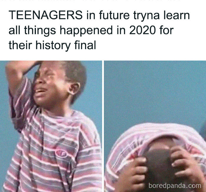 40 Memes That Perfectly Sum Up The Trainwreck That Is 2020 ...